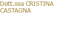 Dott.ssa CRISTINA CASTAGNA Psicologa del lavoro e delle organizzazioni. Psicoterapeuta. P.zza Sordello, 24 – 46100 Mantova Tel. 0376.1960308