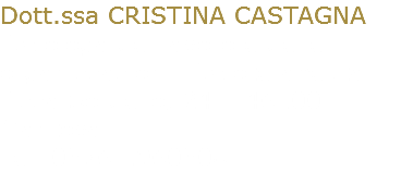 Dott.ssa CRISTINA CASTAGNA Psicologa del lavoro e delle organizzazioni. Psicoterapeuta. P.zza Sordello, 24 – 46100 Mantova Tel. 0376.1960308